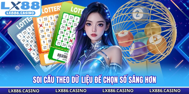 Soi cầu theo dữ liệu để chọn số sáng hơn