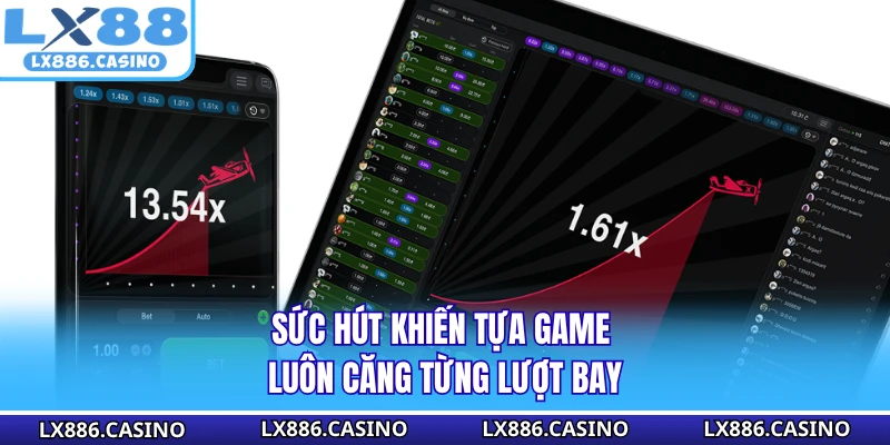 Sức hút khiến tựa game luôn căng từng lượt bay